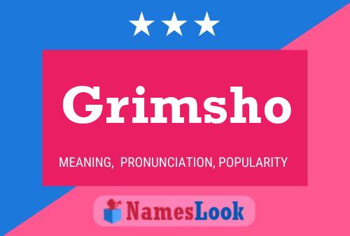 Grimsho Namensposter