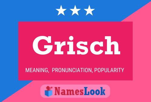 Grisch Namensposter