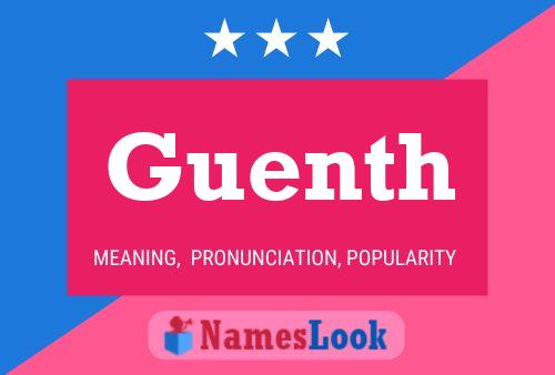 Guenth Namensposter