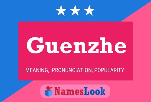 Guenzhe Namensposter