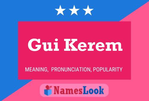 Gui Kerem Namensposter