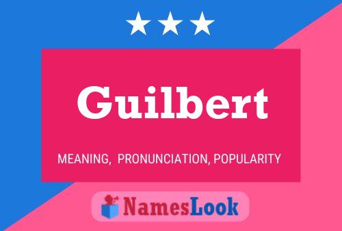 Guilbert Namensposter