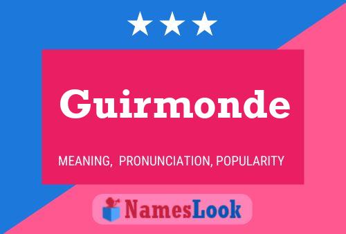 Guirmonde Namensposter