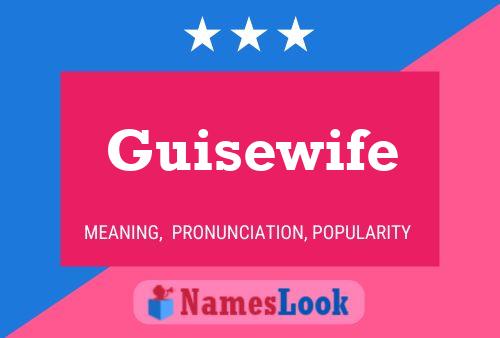 Guisewife Namensposter