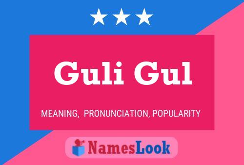 Guli Gul Namensposter