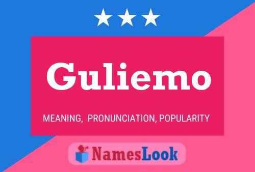 Guliemo Namensposter