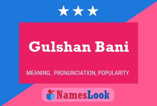 Gulshan Bani Namensposter