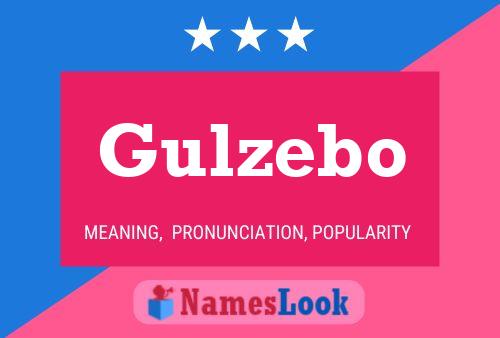 Gulzebo Namensposter