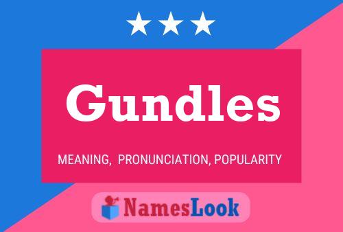 Gundles Namensposter