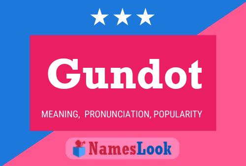 Gundot Namensposter