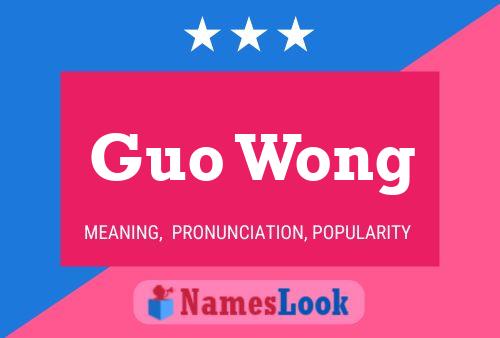 Guo Wong Namensposter