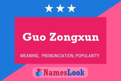 Guo Zongxun Namensposter