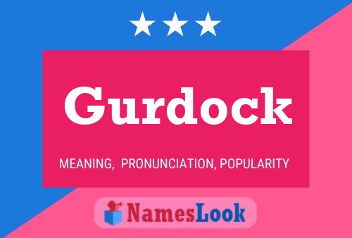 Gurdock Namensposter