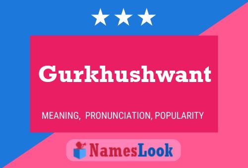 Gurkhushwant Namensposter