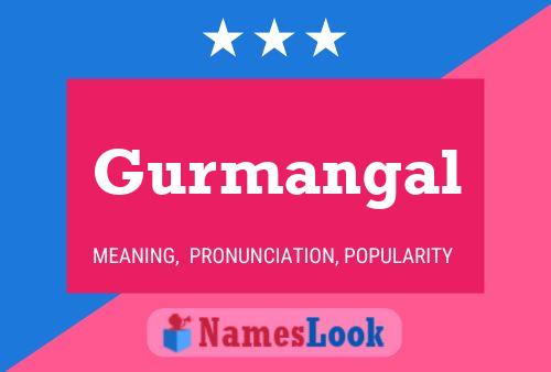 Gurmangal Namensposter