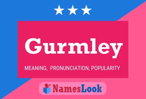 Gurmley Namensposter