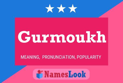 Gurmoukh Namensposter