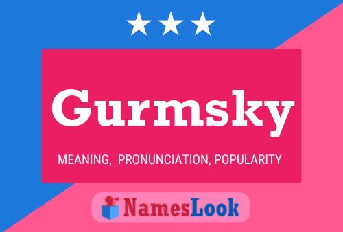 Gurmsky Namensposter