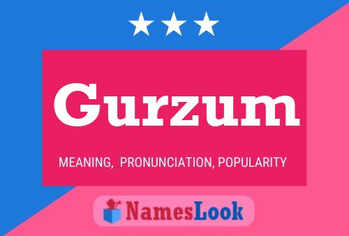 Gurzum Namensposter