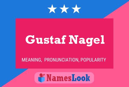 Gustaf Nagel Namensposter