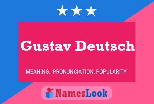 Gustav Deutsch Namensposter