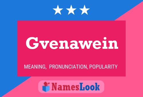 Gvenawein Namensposter