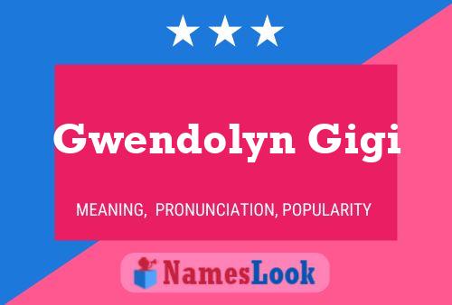 Gwendolyn Gigi Namensposter