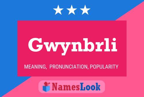 Gwynbrli Namensposter