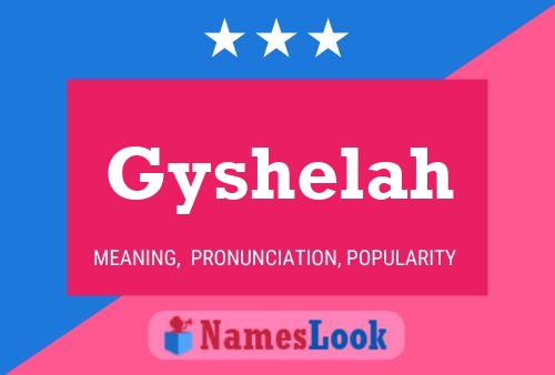 Gyshelah Namensposter