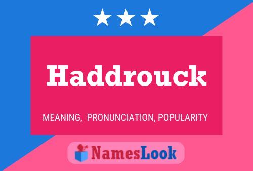 Haddrouck Namensposter