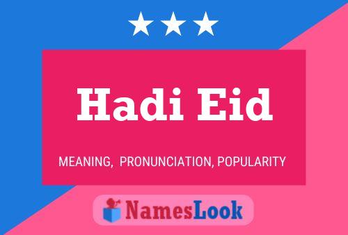 Hadi Eid Namensposter