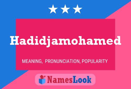 Hadidjamohamed Namensposter