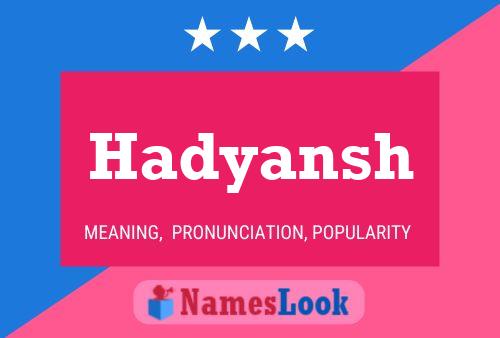 Hadyansh Namensposter