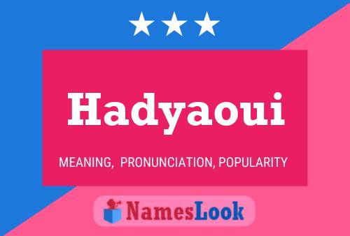 Hadyaoui Namensposter