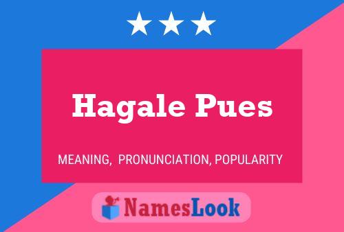 Hagale Pues Namensposter