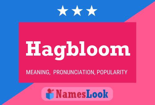 Hagbloom Namensposter