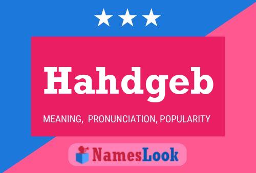 Hahdgeb Namensposter