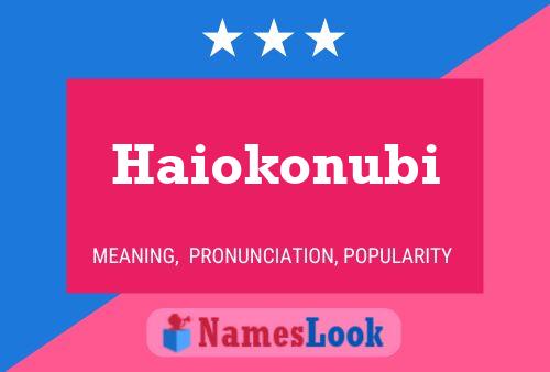 Haiokonubi Namensposter