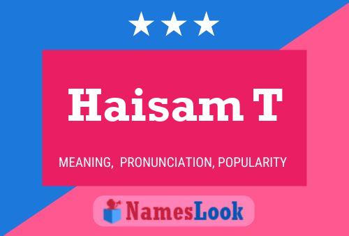 Haisam T Namensposter