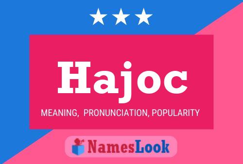 Hajoc Namensposter