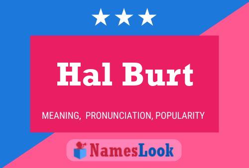 Hal Burt Namensposter