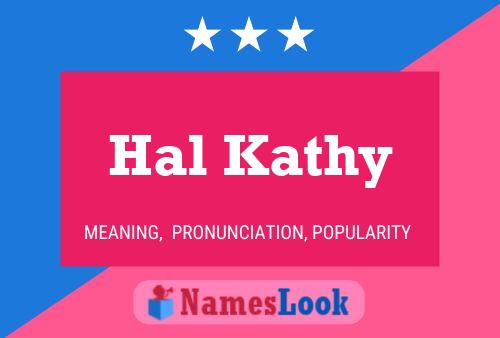 Hal Kathy Namensposter