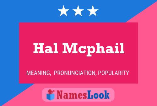 Hal Mcphail Namensposter