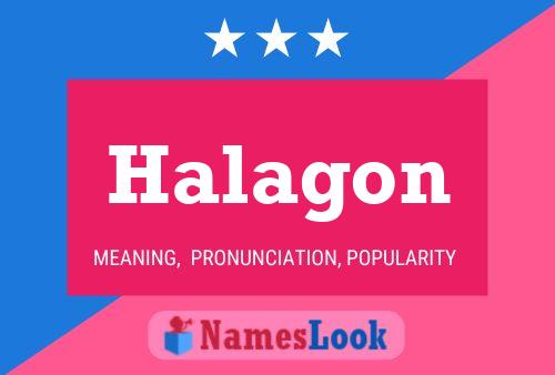 Halagon Namensposter