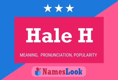 Hale H Namensposter