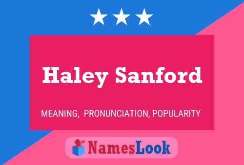 Haley Sanford Namensposter