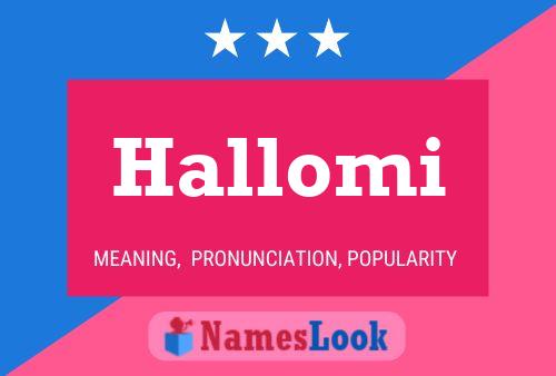 Hallomi Namensposter