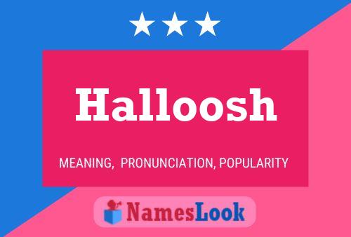 Halloosh Namensposter