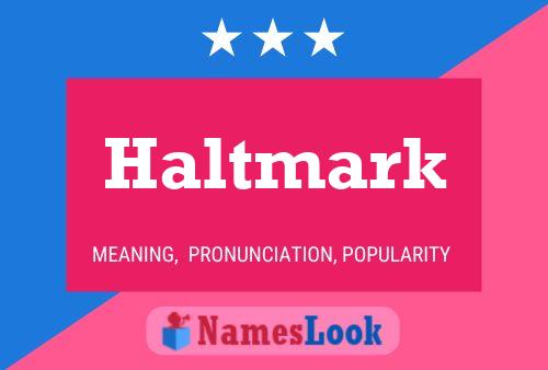 Haltmark Namensposter