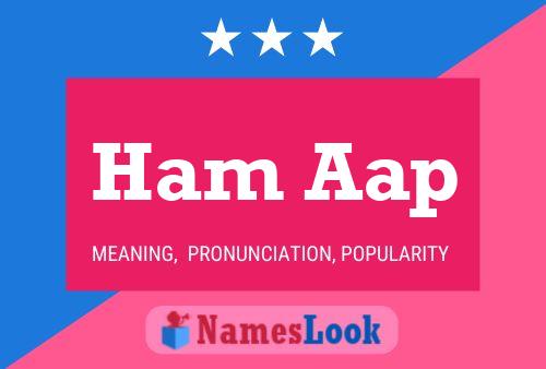 Ham Aap Namensposter